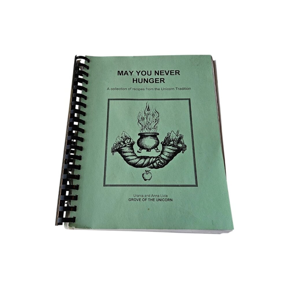 May You Never Hunger Recipes From The Unicorn Tradition Cookbook Vintage Spiral